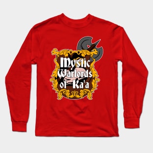 Mystic Warlords of Ka'a Long Sleeve T-Shirt